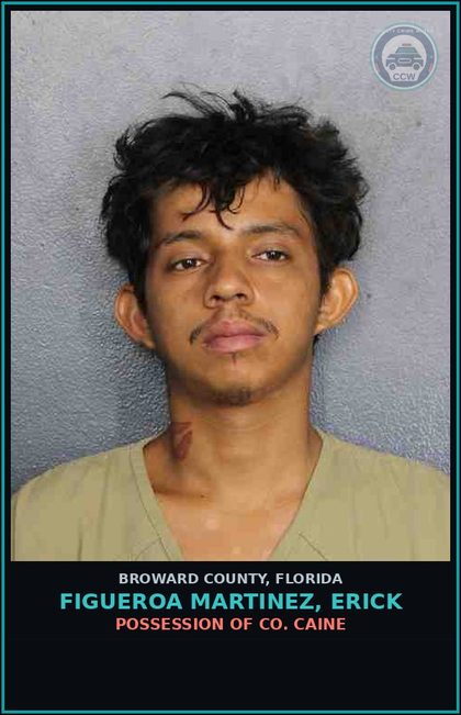 CCW arrest card for FIGUEROA MARTINEZ, ERICK in Broward County: POSSESSION OF COCAINE