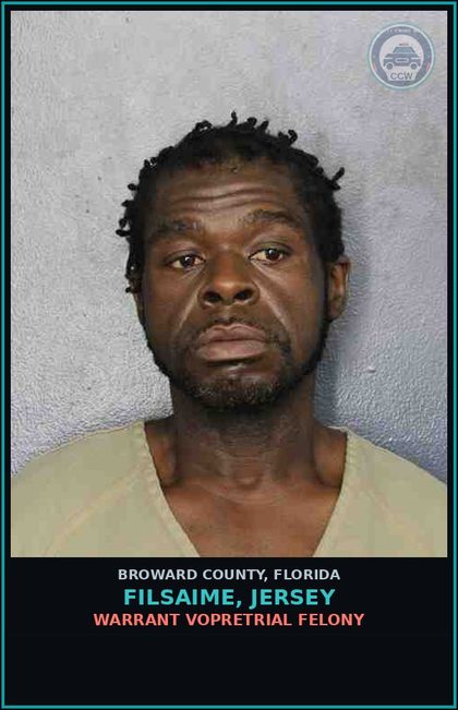 CCW arrest card for FILSAIME, JERSEY in Broward County: WARRANT VOPRETRIAL FELONY
