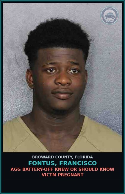CCW arrest card for FONTUS, FRANCISCO in Broward County: AGG BATTERY-OFF KNEW OR SHOULD KNOW VICTM PREGNANT