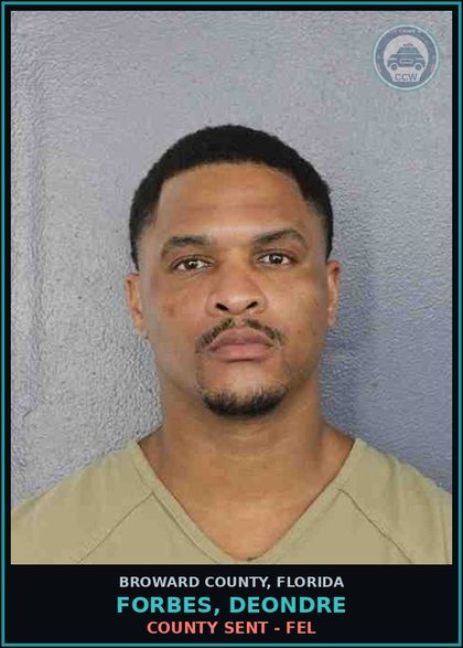 CCW arrest card for FORBES, DEONDRE in Broward County: COUNTY SENT - FEL