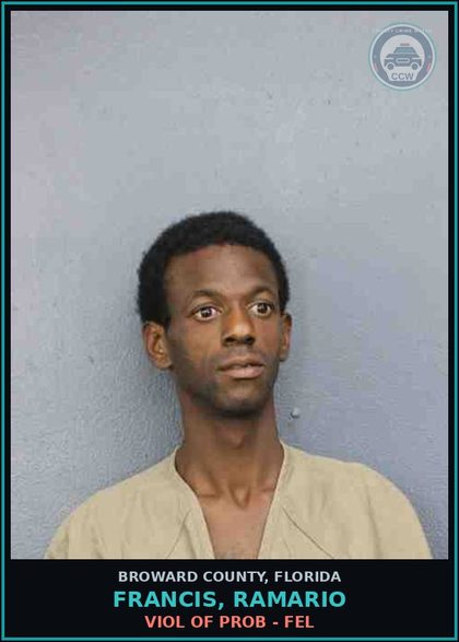 CCW arrest card for FRANCIS, RAMARIO in Broward County: VIOL OF PROB - FEL
