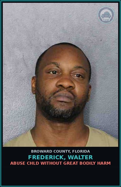 CCW arrest card for FREDERICK, WALTER in Broward County: ABUSE chld WITHOUT GREAT BODILY HARM