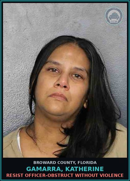 CCW arrest card for GAMARRA, KATHERINE in Broward County: RESIST OFFICER-OBSTRUCT WITHOUT VIOLENCE