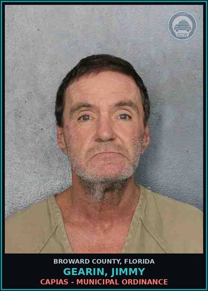 CCW arrest card for GEARIN, JIMMY in Broward County: CAPIAS - MUNICIPAL ORDINANCE