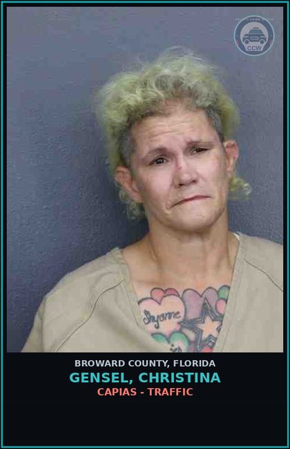 CCW arrest card for GENSEL, CHRISTINA in Broward County: CAPIAS - TRAFFIC