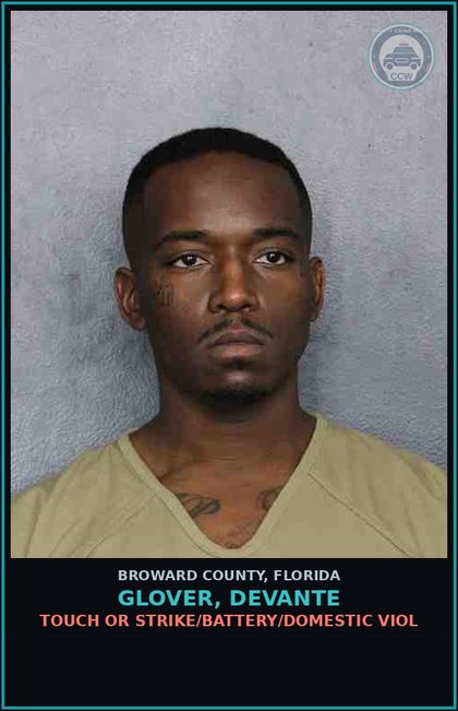 CCW arrest card for GLOVER, DEVANTE in Broward County: TOUCH OR STRIKE/BATTERY/DOMESTIC VIOL
