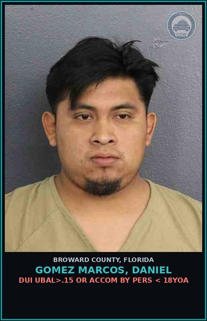CCW arrest card for GOMEZ MARCOS, DANIEL in Broward County: DUI UBAL>.15 OR ACCOM BY PERS < 18YOA