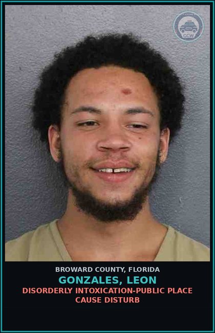CCW arrest card for GONZALES, LEON in Broward County: DISORDERLY INTOXICATION-PUBLIC PLACE CAUSE DISTURB