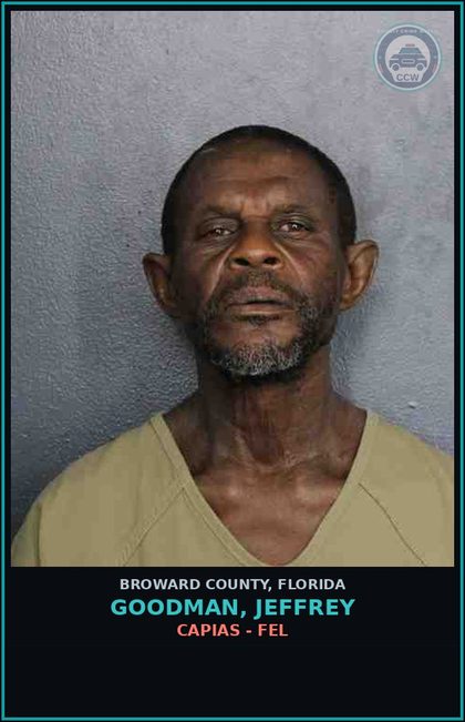CCW arrest card for GOODMAN, JEFFREY in Broward County: CAPIAS - FEL