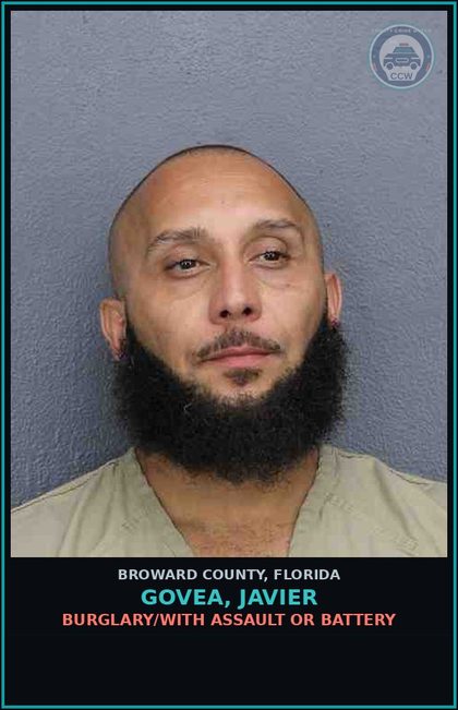 CCW arrest card for GOVEA, JAVIER in Broward County: BURGLARY/WITH ASSAULT OR BATTERY