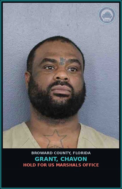 CCW arrest card for GRANT, CHAVON in Broward County: HOLD FOR US MARSHALS OFFICE