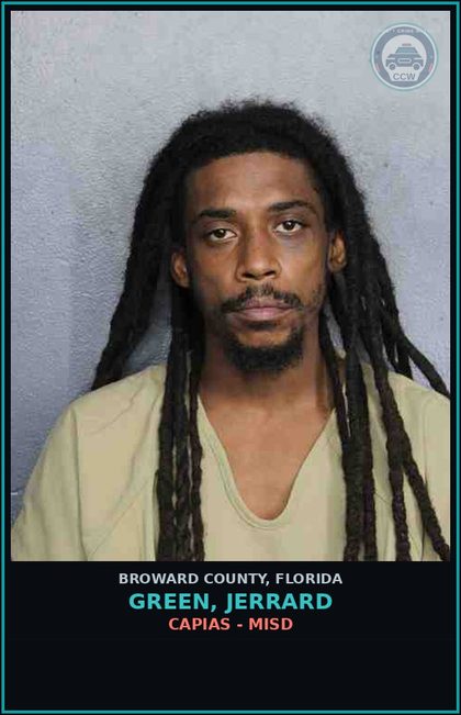 CCW arrest card for GREEN, JERRARD in Broward County: CAPIAS - MISD