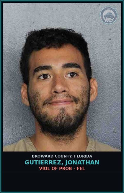 CCW arrest card for GUTIERREZ, JONATHAN in Broward County: VIOL OF PROB - FEL