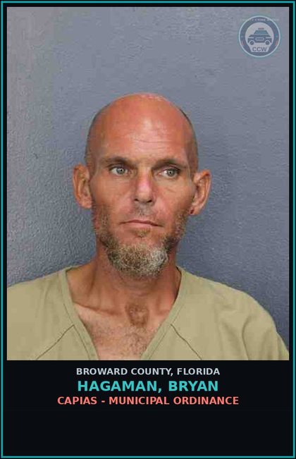 CCW arrest card for HAGAMAN, BRYAN in Broward County: CAPIAS - MUNICIPAL ORDINANCE