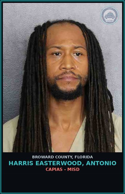 CCW arrest card for HARRIS EASTERWOOD, ANTONIO in Broward County: CAPIAS - MISD