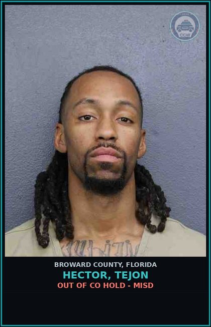CCW arrest card for HECTOR, TEJON in Broward County: OUT OF CO HOLD - MISD