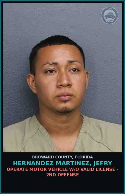CCW arrest card for HERNANDEZ MARTINEZ, JEFRY in Broward County: OPERATE MOTOR VEHICLE W/O VALID LICENSE - 2ND OFFENSE