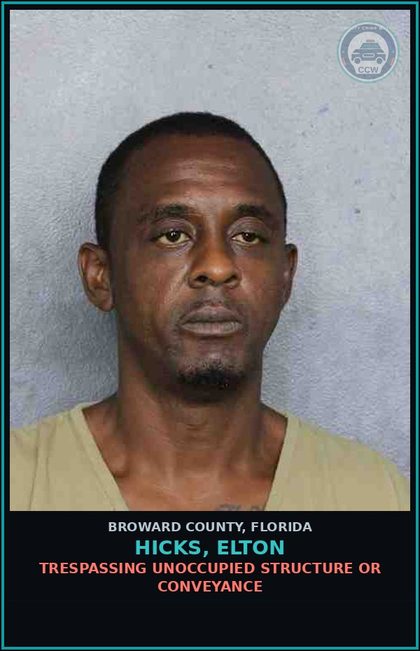 CCW arrest card for HICKS, ELTON in Broward County: TRESPASSING UNOCCUPIED STRUCTURE OR CONVEYANCE