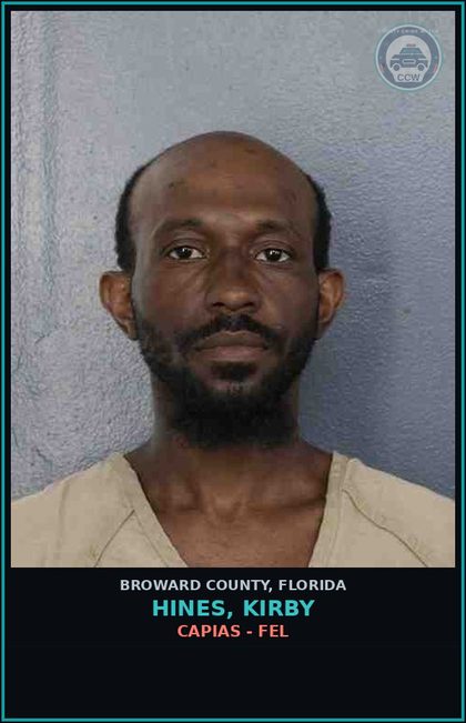 CCW arrest card for HINES, KIRBY in Broward County: CAPIAS - FEL
