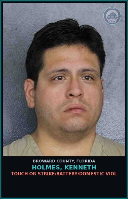 CCW arrest card for HOLMES, KENNETH in Broward County: TOUCH OR STRIKE/BATTERY/DOMESTIC VIOL