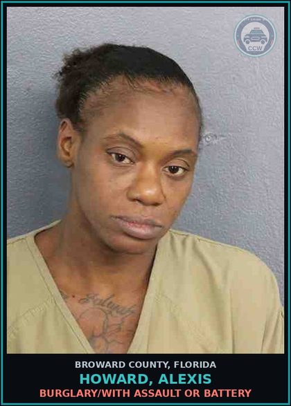 CCW arrest card for HOWARD, ALEXIS in Broward County: BURGLARY/WITH ASSAULT OR BATTERY
