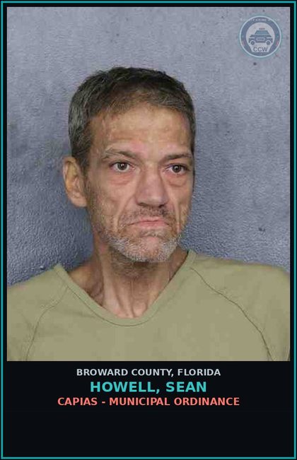 CCW arrest card for HOWELL, SEAN in Broward County: CAPIAS - MUNICIPAL ORDINANCE