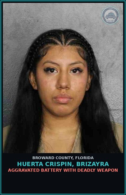 CCW arrest card for HUERTA CRISPIN, BRIZAYRA in Broward County: AGGRAVATED BATTERY WITH DEADLY WEAPON