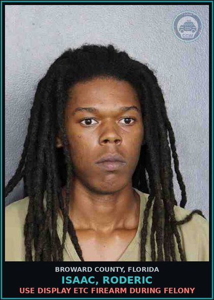 CCW arrest card for ISAAC, RODERIC in Broward County: DRUG PARAPHERNALIA-POSSESS AND OR USE