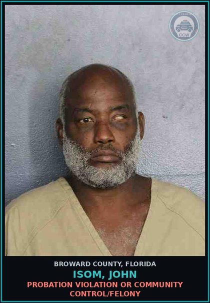 CCW arrest card for ISOM, JOHN in Broward County: OBSTRUCT POLICE  SERVING/EXECUTING SEARCH WARRANT