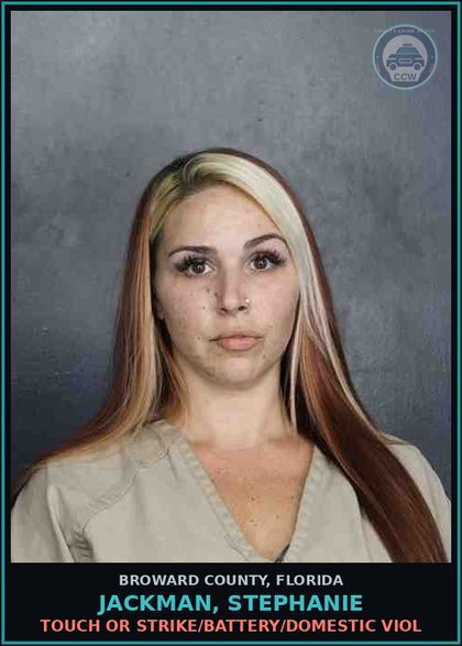 CCW arrest card for JACKMAN, STEPHANIE in Broward County: TOUCH OR STRIKE/BATTERY/DOMESTIC VIOL