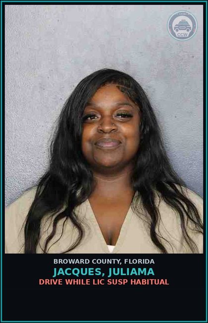 CCW arrest card for JACQUES, JULIAMA in Broward County: DRIVE WHILE LIC SUSP HABITUAL