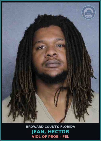 CCW arrest card for JEAN, HECTOR in Broward County: VIOL OF PROB - FEL