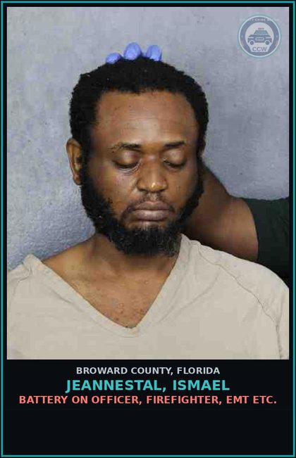 CCW arrest card for JEANNESTAL, ISMAEL in Broward County: BATTERY ON OFFICER, FIREFIGHTER, EMT ETC.