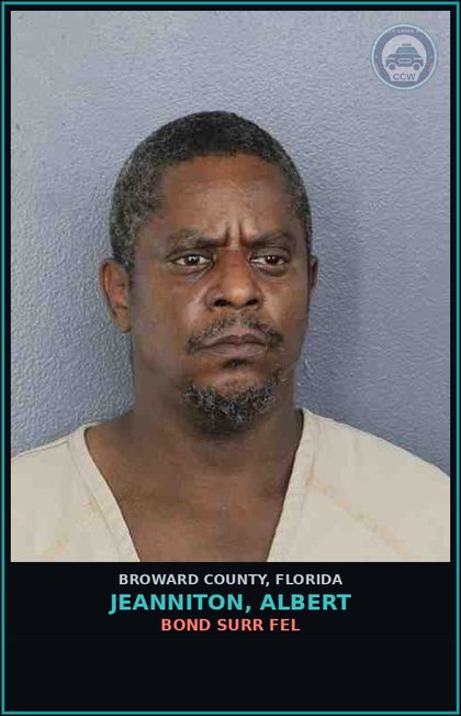 CCW arrest card for JEANNITON, ALBERT in Broward County: BOND SURR FEL