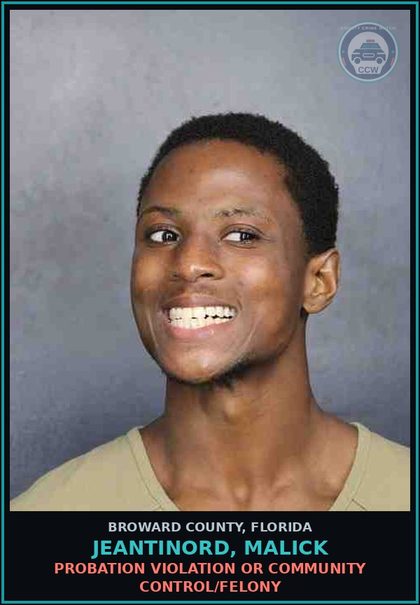 CCW arrest card for JEANTINORD, MALICK in Broward County: PROBATION VIOLATION OR COMMUNITY CONTROL/FELONY
