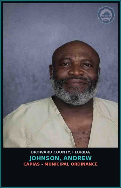 CCW arrest card for JOHNSON, ANDREW in Broward County: CAPIAS - MUNICIPAL ORDINANCE