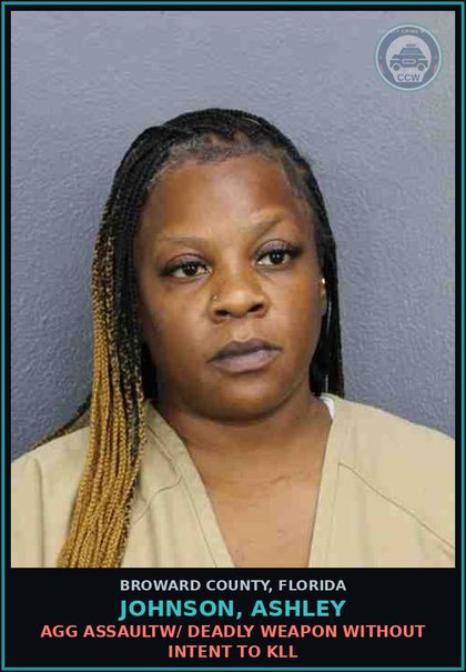 CCW arrest card for JOHNSON, ASHLEY in Broward County: AGG ASSAULTW/ DEADLY WEAPON WITHOUT INTENT TO KILL