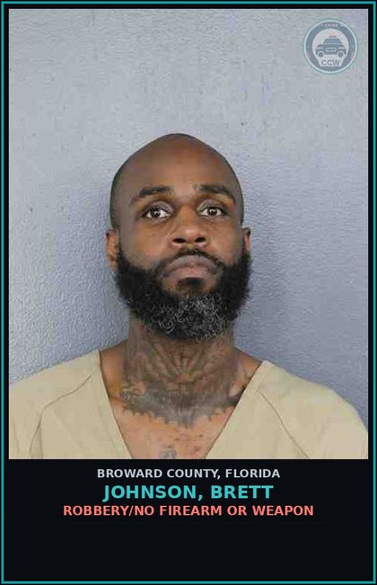 CCW arrest card for JOHNSON, BRETT in Broward County: ROBBERY/NO FIREARM OR WEAPON