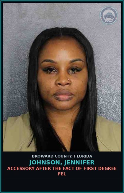 CCW arrest card for JOHNSON, JENNIFER in Broward County: ACCESSORY AFTER THE FACT OF FIRST DEGREE FEL
