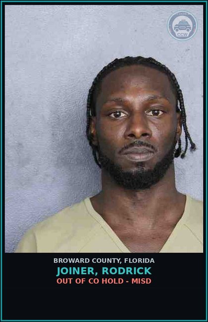 CCW arrest card for JOINER, RODRICK in Broward County: OUT OF CO HOLD - MISD
