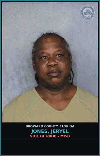 CCW arrest card for JONES, JERYEL in Broward County: VIOL OF PROB - MISD