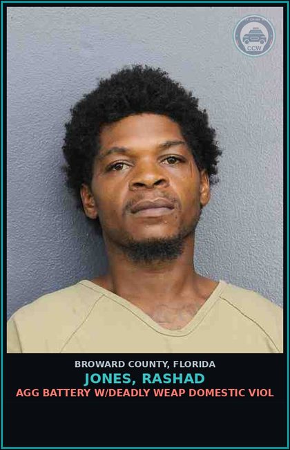 CCW arrest card for JONES, RASHAD in Broward County: AGG BATTERY W/DEADLY WEAP DOMESTIC VIOL