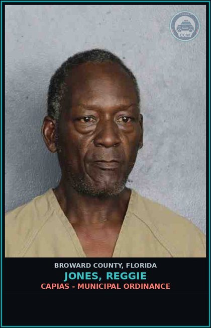 CCW arrest card for JONES, REGGIE in Broward County: CAPIAS - MUNICIPAL ORDINANCE
