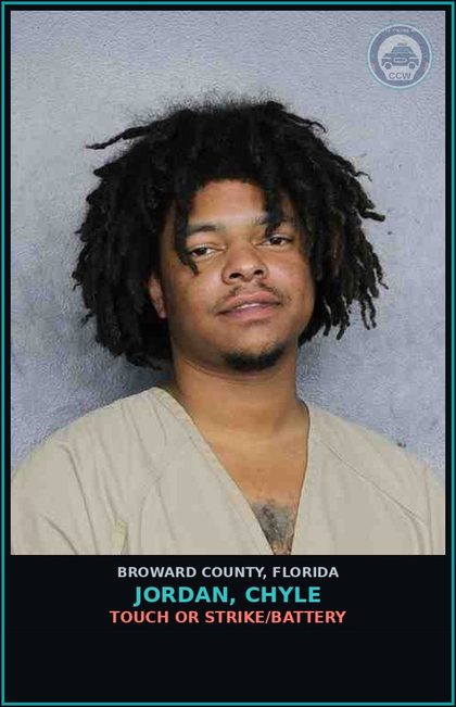 CCW arrest card for JORDAN, CHYLE in Broward County: TOUCH OR STRIKE/BATTERY