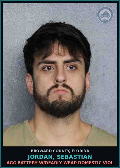 CCW arrest card for JORDAN, SEBASTIAN in Broward County: AGG BATTERY W/DEADLY WEAP DOMESTIC VIOL