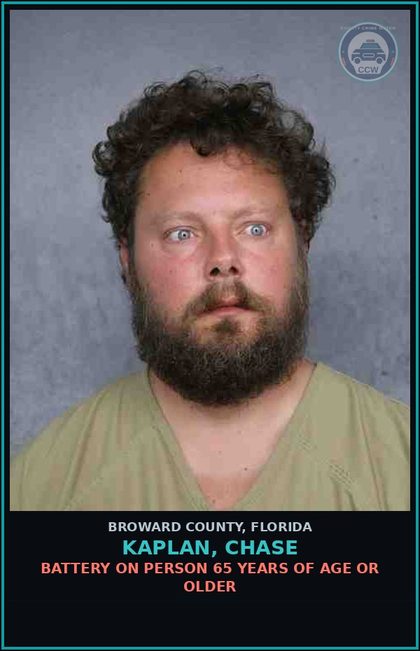 CCW arrest card for KAPLAN, CHASE in Broward County: BATTERY ON PERSON 65 YEARS OF AGE OR OLDER