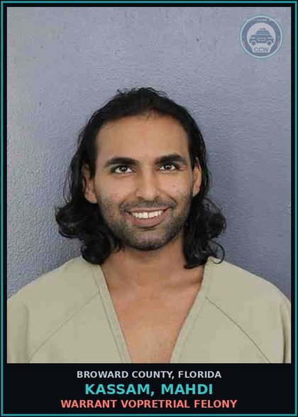 CCW arrest card for KASSAM, MAHDI in Broward County: WARRANT VOPRETRIAL FELONY
