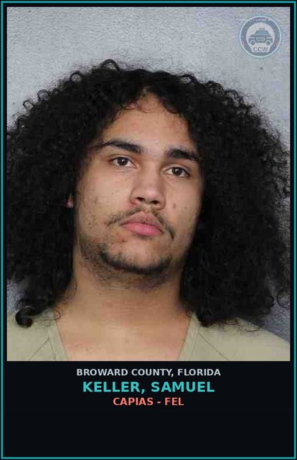 CCW arrest card for KELLER, SAMUEL in Broward County: CAPIAS - FEL
