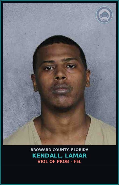 CCW arrest card for KENDALL, LAMAR in Broward County: VIOL OF PROB - FEL