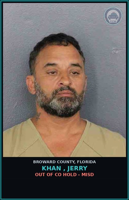 CCW arrest card for KHAN , JERRY in Broward County: OUT OF CO HOLD - MISD